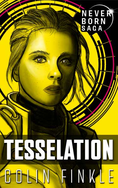 Cover for The Never Born Saga Book 1: Tesselation by Colin Finkle. A young woman in a space suit with an open head look pensively into the camera. The illustration is cast in yellow. There is a futuristic circular pattern around the young woman's head.